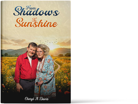 From Shadows to Sunshine by Cheryl A. Davis